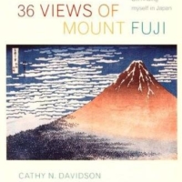 \"36 Views of Mount Fuji: On Finding Myself in Japan\" by Cathy N. Davidson