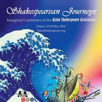 A poster for the inaugural Asian Shakespeare Association conference, which was held in Taipei in May. | LINDSAY NELSON