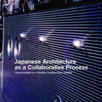 'Japanese Architecture as a Collaborative Process': A must-read to understand Japanese architecture