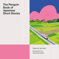 'The Penguin Book of Japanese Short Stories': Memorable shorts from the greats of modern literature