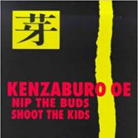 Kenzaburo Oe's 'Nip the Buds, Shoot the Kids' condemns wartime cruelty