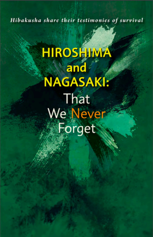 "Hiroshima and Nagasaki: That We Never Forget" contains the testimony of 50 individual survivors and is available to read online for free. | © SOKA GAKKAI